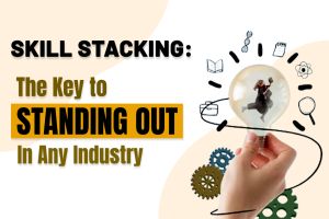 Skills stacking: Τι ακριβώς είναι;
